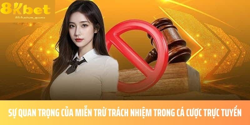 Sự Quan Trọng của Miễn Trừ Trách Nhiệm trong Cá Cược Trực Tuyến